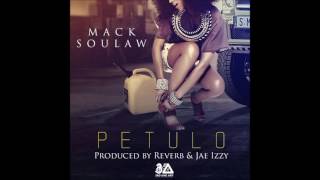 Mack Soulaw - Petulo (Prod.By Jae Izzy & Reverb)