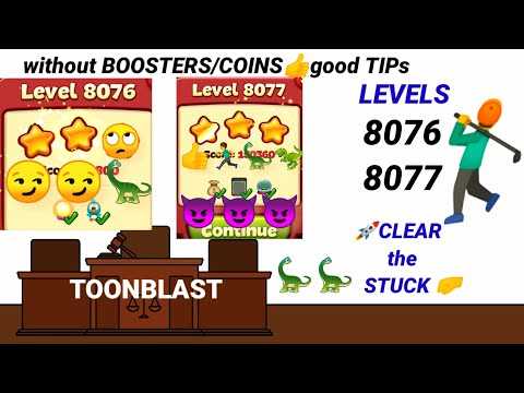 Toon Blast |Levels 8076 8077 |No Booster|No Coins?👍🤺✨🏃