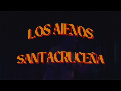 Los Ajenos - Santacruceña