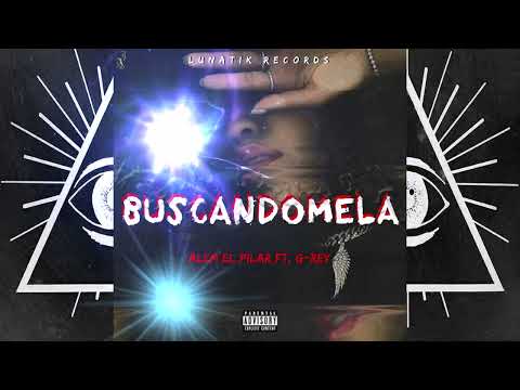 Alem El Pilar (Almighty) Ft. G-Rey (Chris Wandell) - Buscándomela (Audio Original)