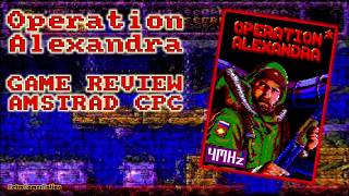 Operation Alexandra (Amstrad CPC) Game Review