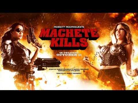 Official Full Length Trailer for Machete Kills- In Theaters Oct. 11th!