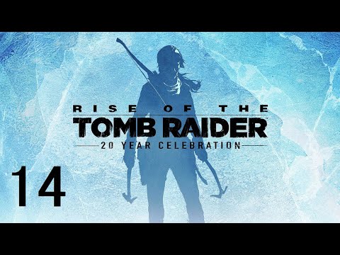 Rise of the Tomb Raider (20 Year Celebration) - Gameplay Walkthrough Part 14: The Unlucky Ones