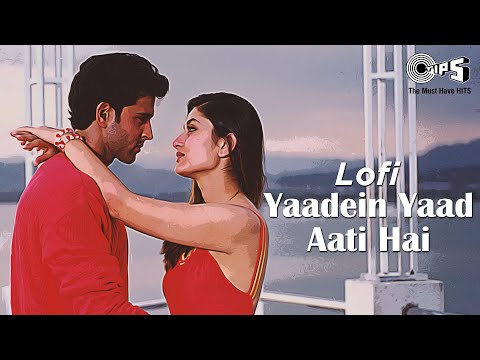 Yaadein Yaad Aati Hai - Slowed & Reverb | Hariharan | Hrithik Roshan, Kareena Kapoor | Lofi Songs