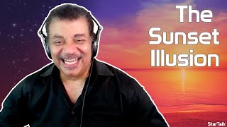 Neil deGrasse Tyson Explains “The Sunset Illusion”