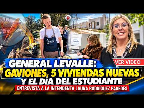 🔴 GENERAL LEVALLE: GAVIONES, 5 VIVIENDAS NUEVAS Y EL DÍA DEL ESTUDIANTE | ENTREVISTA A LA INTENDENTA