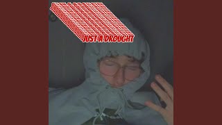 Just A Drought Music Video