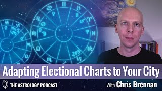 Adapting Electional Astrology Charts to Your Location