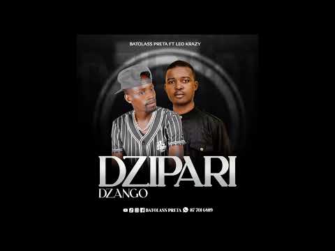 Batolass Preta Ft Leo Krazy Dzipari dzango (Official áudio 2025)