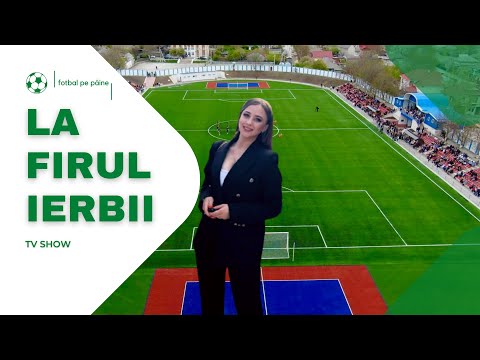 Deschiderea stadionului din Fălești, La Firul Ierbii