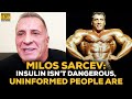 Milos Sarcev: Insulin Isn't Dangerous, Uninformed People Are Dangerous