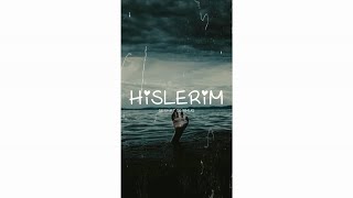 Hislerim - New Turkish Song Whatsapp Status Lyrics