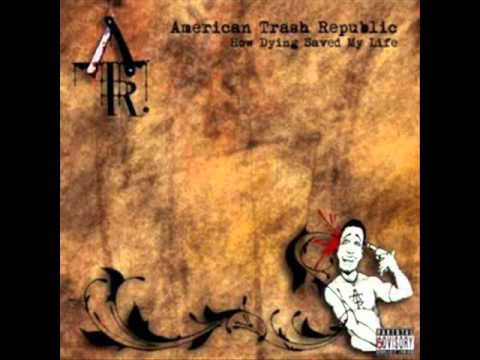 02. American Trash Republic - I Let The Day Skip