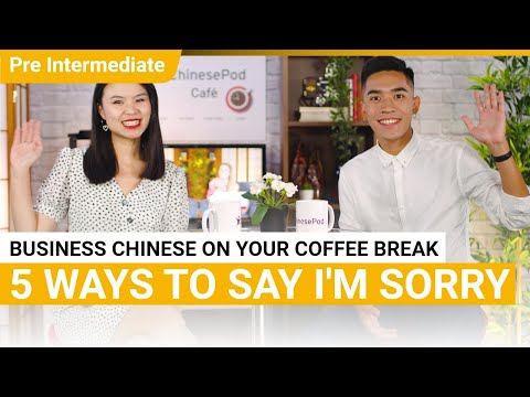 Coffee Break Series: 5 Ways to Say I’m Sorry | Pre Intermediate | ChinesePod (v)