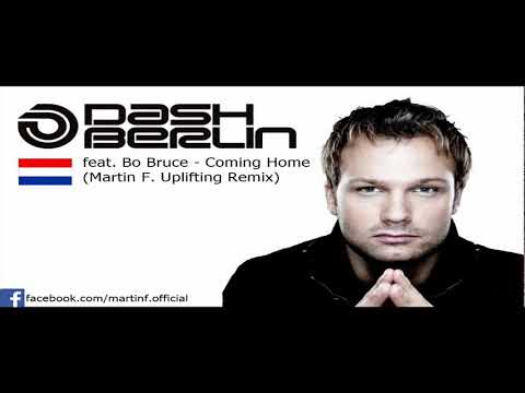 Dash Berlin Feat. Bo Bruce - Coming Home (Martin F. Uplifting Remix) [FREE DOWNLOAD]