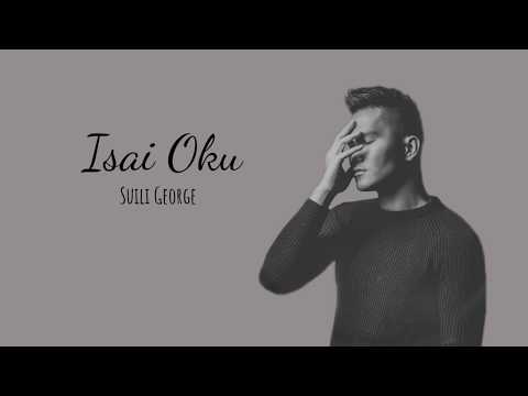 ISAI OKU - SUILI GEORGE (VIDEO LIRIK)