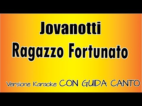 Jovanotti -  Ragazzo Fortunato (CON GUIDA CANTO)  ( Versione Karaoke Academy Italia)