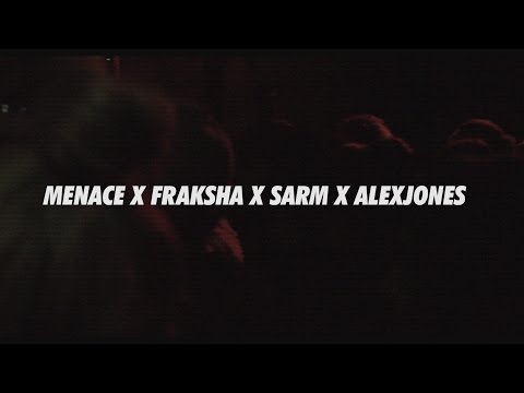 MENACE - PUTTING THAT WORK IN  ft FRAKSHA X SARM X ALEXJONES