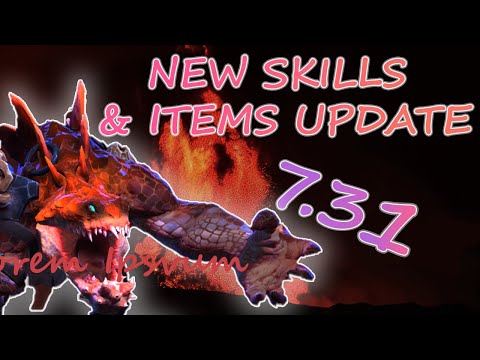 DOTA 2 - NEW PATCH IS OUT (7.31) NEW SKILLS & ITEMS UPDATE!