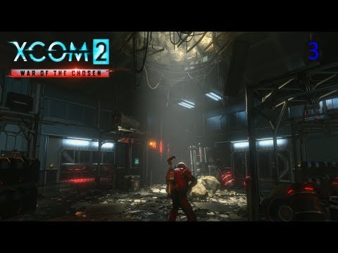 Let's Play Xcom 2 War of the Chosen! Ep 3: Retaliation