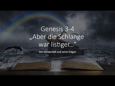 Genesis 3-4: „Aber die Schlange war listiger…“ Der Sündenfall und seine Folgen | Björn Reinhold