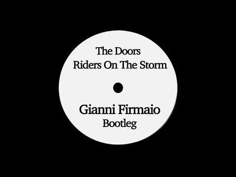 The Doors - Riders On The Storm [Gianni Firmaio Bootleg]