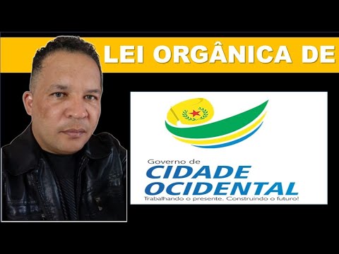 🔥03-LEI ORGÂNICA DE CIDADE OCIDENTAL-GO(PROCESSO SELETIVO 2025)Professor Chagas Sousa