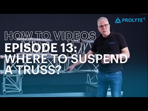 Prolyte HOW-TO-VIDEOS: Episode 13: Where to Suspend a Truss?