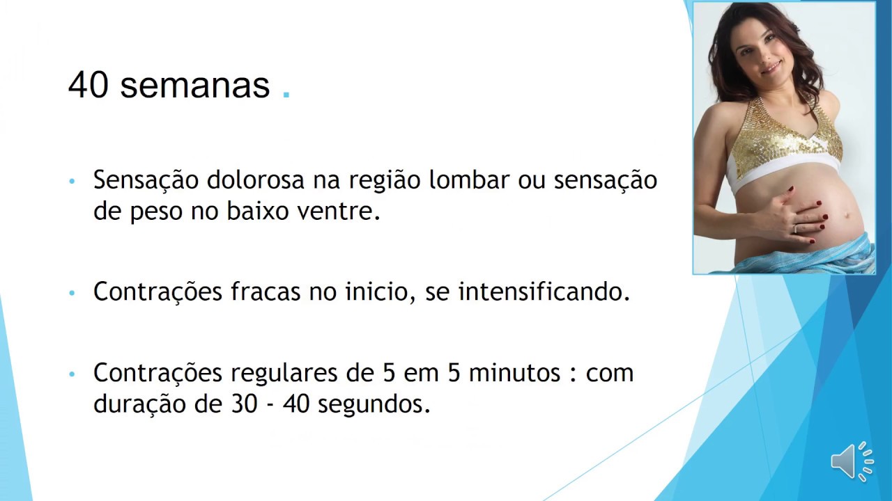 Sinais e Sintomas do Inicio do Trabalho de Parto - 2o video.