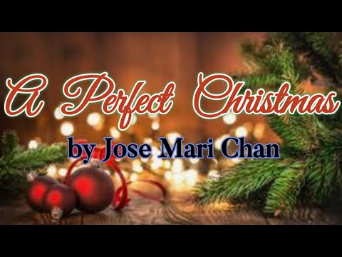 A PERFECT CHRISTMAS (Lyrics) | Jose Mari Chan