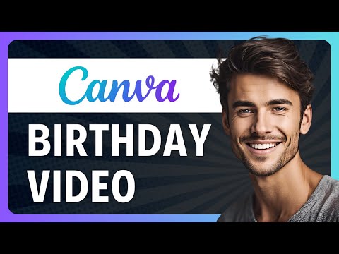 How to Make a Birthday Video in Canva (for Beginners in 2026)