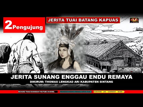 JERITA SUNANG ENGGAU ENDU REMAYA - PART 2 PENGUJUNG