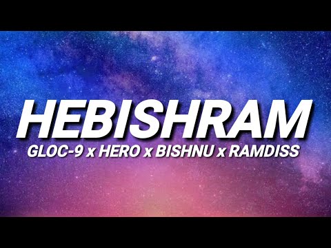 Gloc 9 - HEBISHRAM feat. Hero x Bishnu x Ramdiss (Lyrics Video)