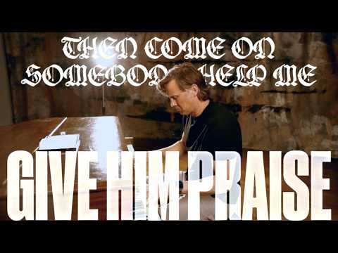 Give Him Praise