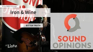 Iron & Wine perform "Bitter Truth" (Live on Sound Opinions)