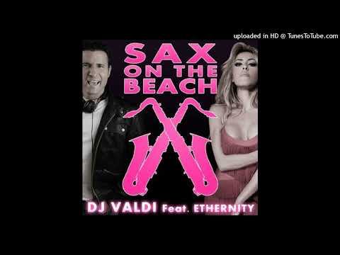 DJ Valdi Feat. Ethernity - Sax On The Beach (Official Audio)