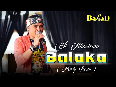 Balaka Hendy Restu - Eli Kharisma Balad Music