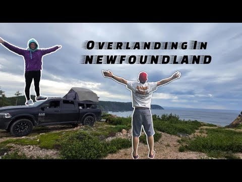 Overlanding In NEWFOUNDLAND! Part 1 #overlanding #newfoundland #campinglife #automobile