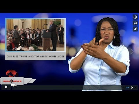 CNN sues Trump and top White House aides (ASL - 11.13.18)
