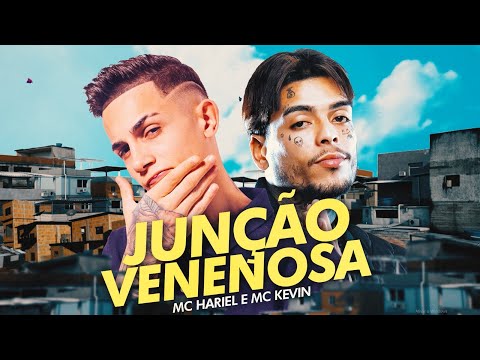 MC Hariel e MC Kevin - Junção Venenosa (Luan Beat7, DJ Murillo e LTnoBeat)