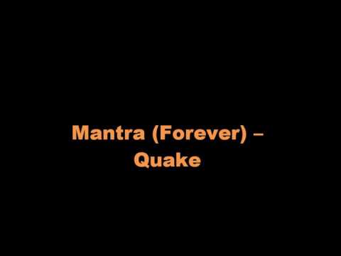 Mantra – Quake