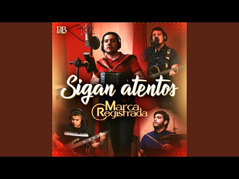 Sigan Atentos - Grupo Marca Registrada