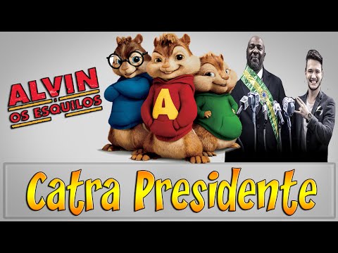 Alvin e os Esquilos: Thiago Matheus feat: Mr Catra  - Catra Presidente.