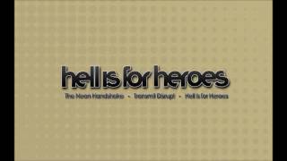 Hell is for Heroes - B-Sides (The Neon Handshake era)