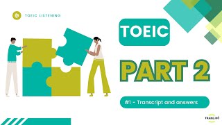 PART 2 | TOEIC LISTENING PRACTICE | ANSWERS AND TRANSCRIPT ✅