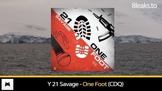 21 Savage - One Foot (CDQ)