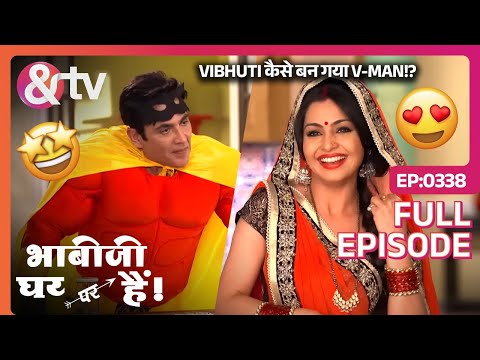 Vibhuti कैसे बन गया V-Man!? | Bhabi Ji Ghar Par Hai Full Ep 338 | 15 Jun 16 Anita @andtvchannel