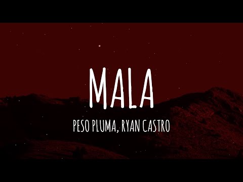 Peso Pluma, Ryan Castro - Mala (Letra/Lyrics)