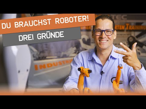 Drei Gründe warum du ROBOTER in deinem UNTERNEHMEN einsetzen solltest!