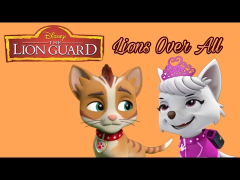 Paw Patrol - Lions Over All - The Lion Guard